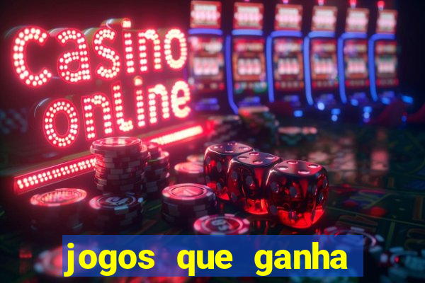 jogos que ganha dinheiro no cadastro